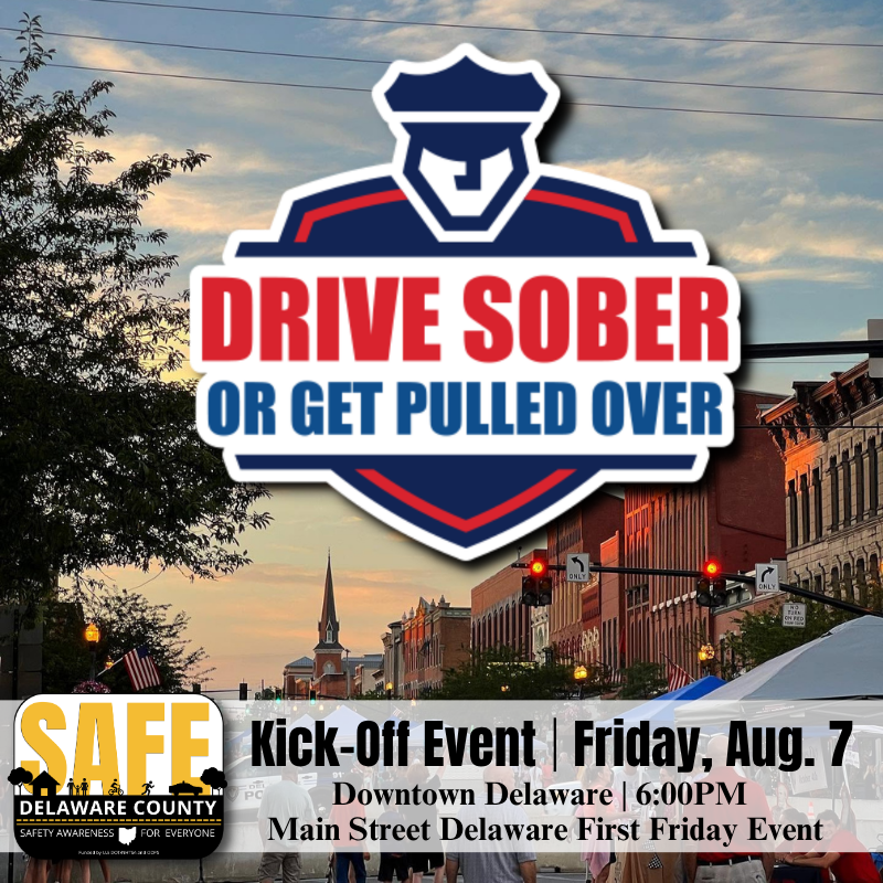 Drive Sober or Get Pulled Over kick-off, Aug 7 at Main Street Delaware First Friday